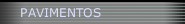 PAVIMENTOS